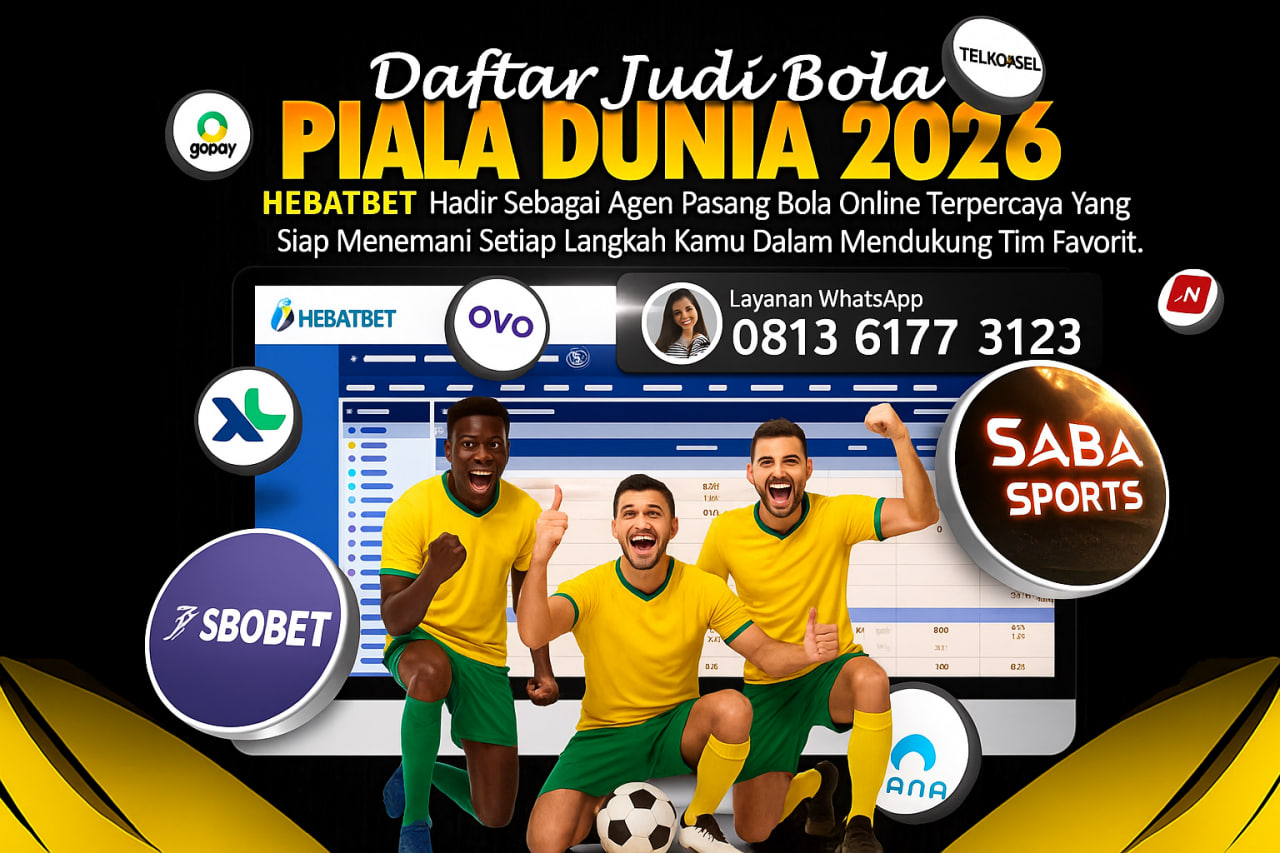 HEBATBET : Situs Judi Bola Agen Mix Parlay Piala Dunia 2026